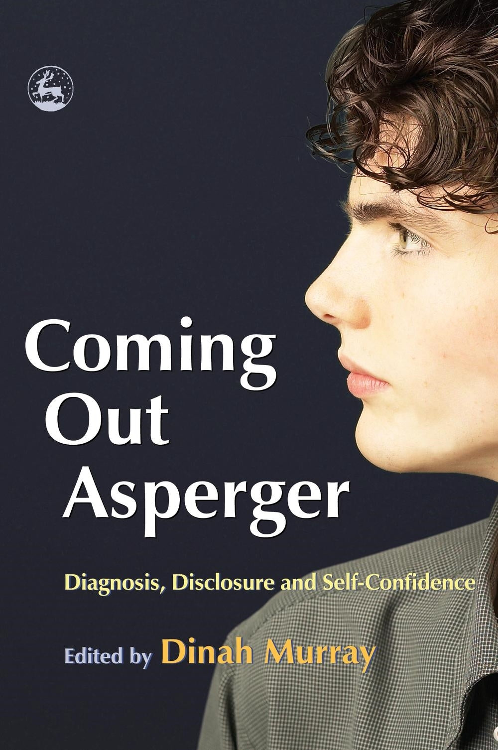 Coming Out Asperger by Dinah Murray, No Author Listed