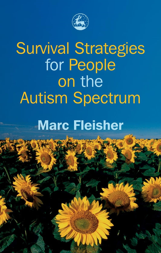 Survival Strategies for People on the Autism Spectrum by Marc Fleisher