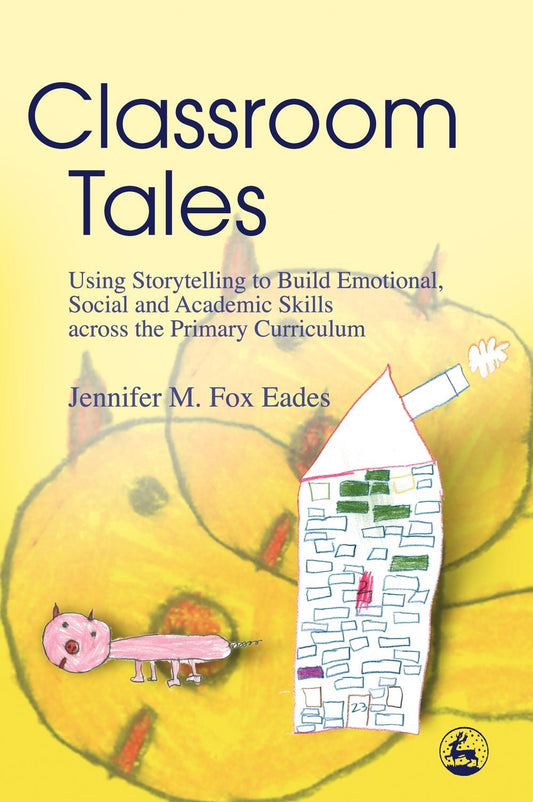 Classroom Tales by Jennifer Eades