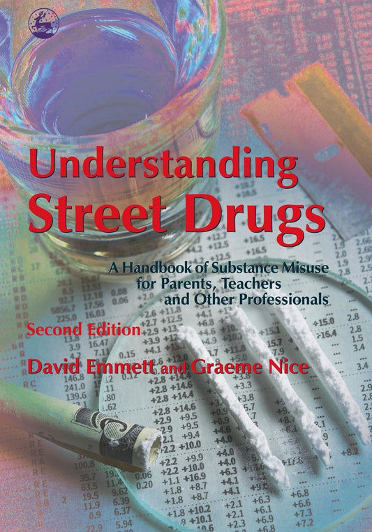 Understanding Street Drugs by Graeme Nice, David Emmett