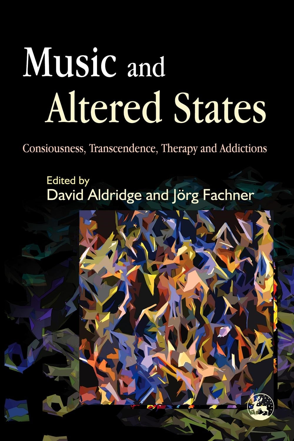 Music and Altered States by David Aldridge, Joerg Fachner, No Author Listed