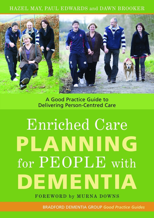 Enriched Care Planning for People with Dementia by Hazel May, Dawn Brooker, Paul Edwards