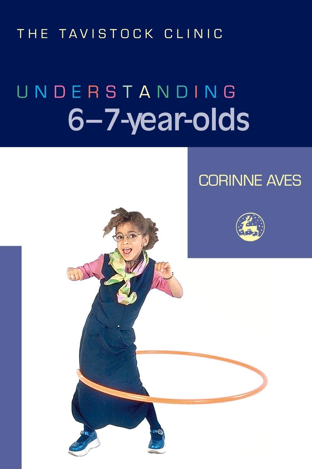 Understanding 6-7-Year-Olds by Jonathan Bradley, Corinne Aves