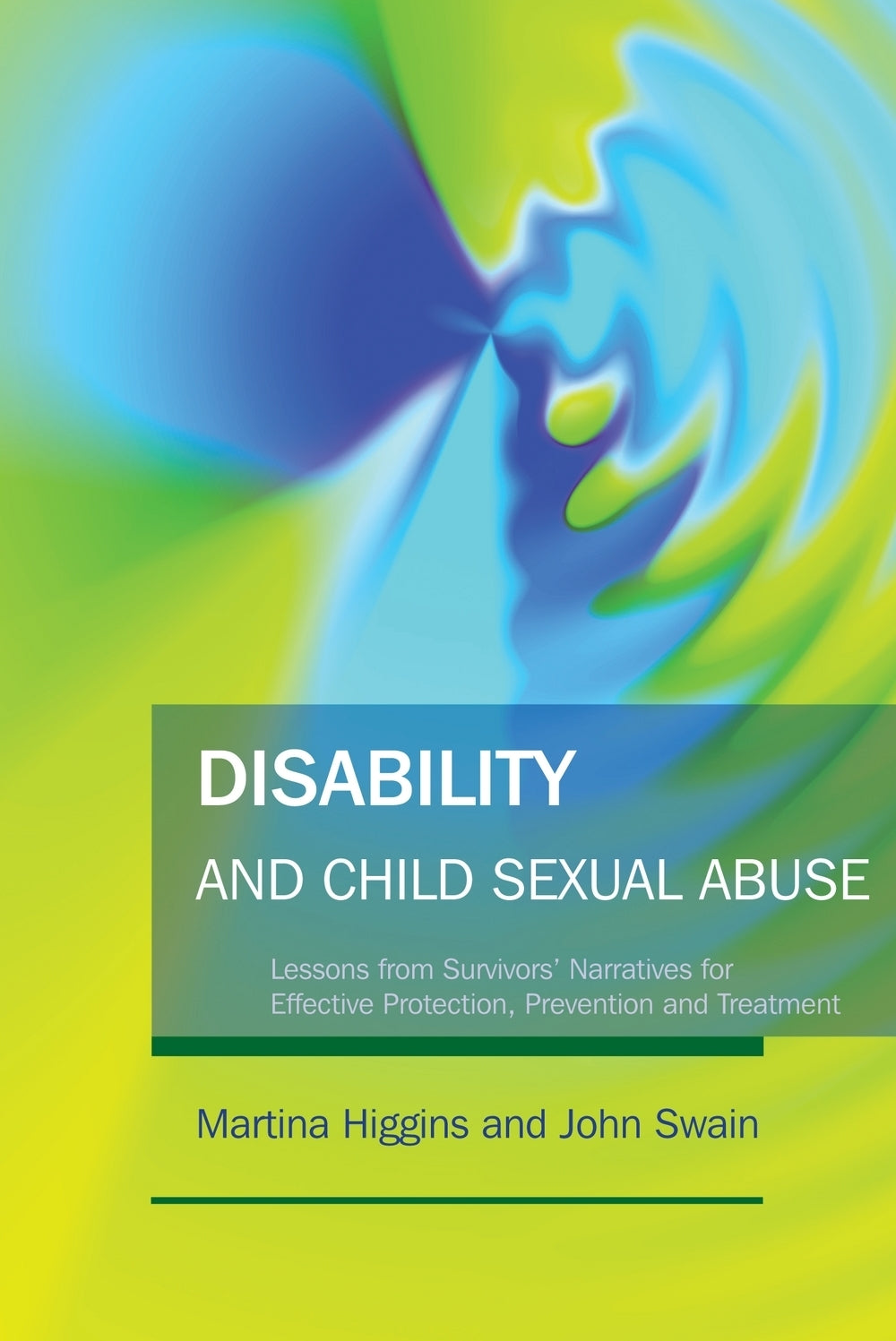 Disability and Child Sexual Abuse by John Swain, Martina Higgins