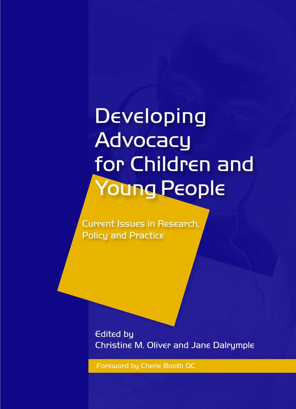 Developing Advocacy for Children and Young People by Christine Oliver, Jane Dalrymple