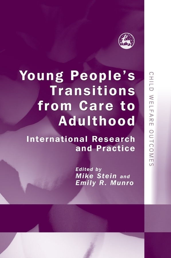 Young People's Transitions from Care to Adulthood by Mike Stein, Emily Munro