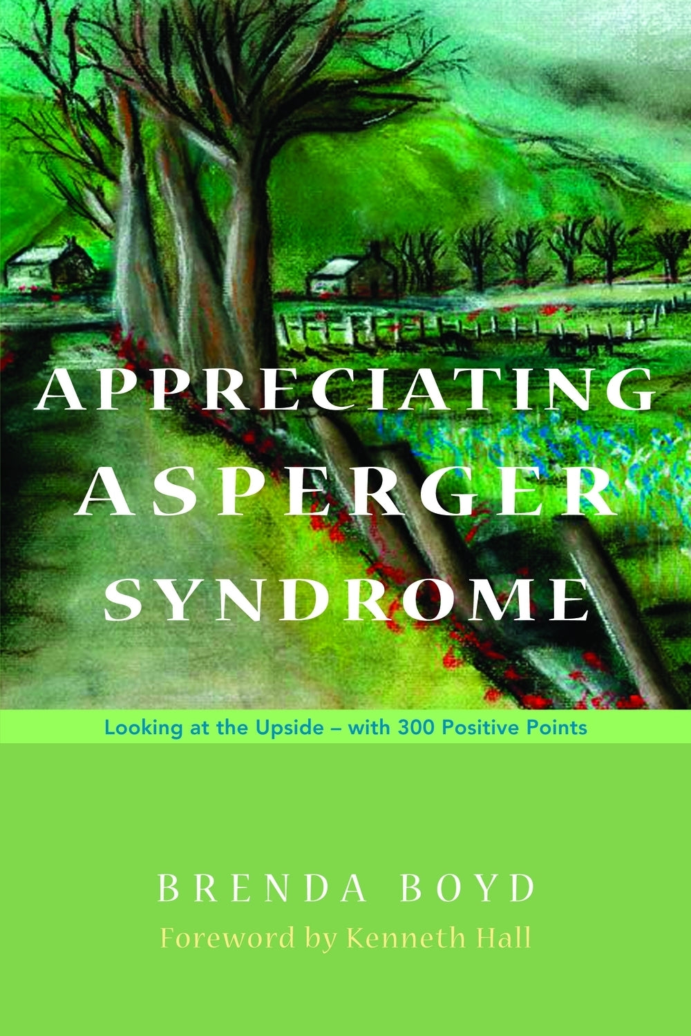 Appreciating Asperger Syndrome by Kenneth Hall, Brenda Boyd