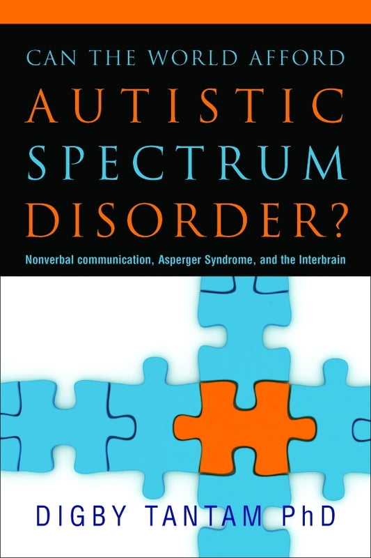 Can the World Afford Autistic Spectrum Disorder? by Digby Tantam