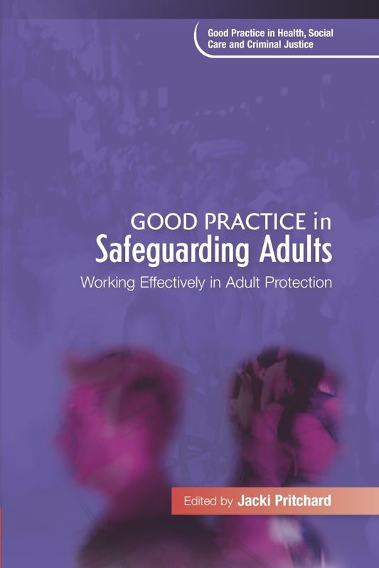 Good Practice in Safeguarding Adults by Jacki Pritchard, Jacki Pritchard