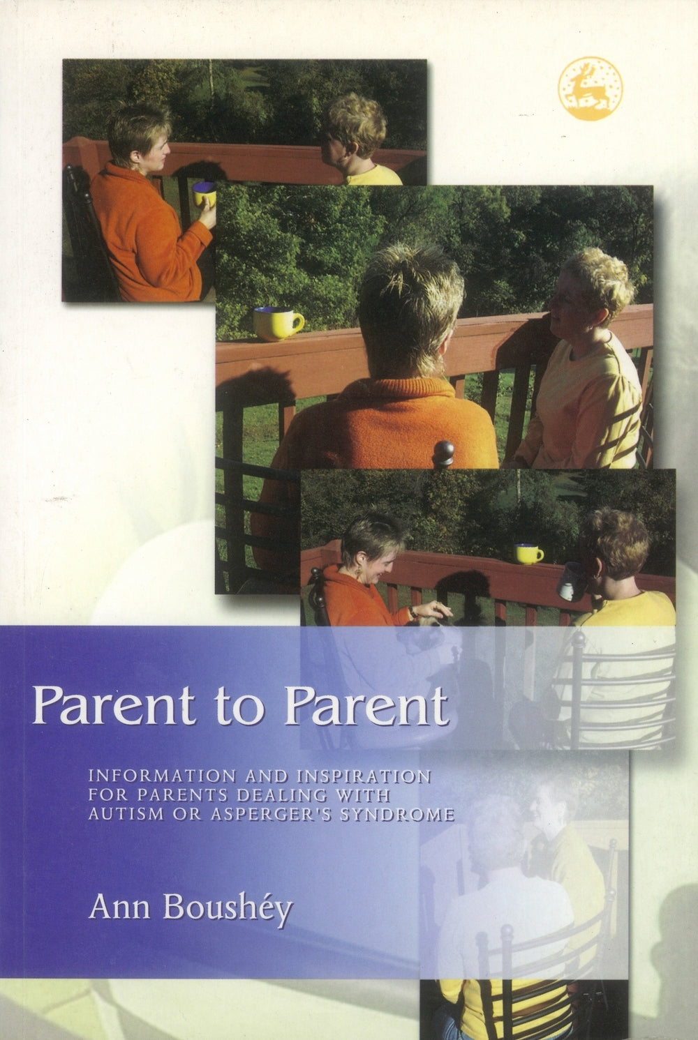 Parent to Parent by Ann Boushéy