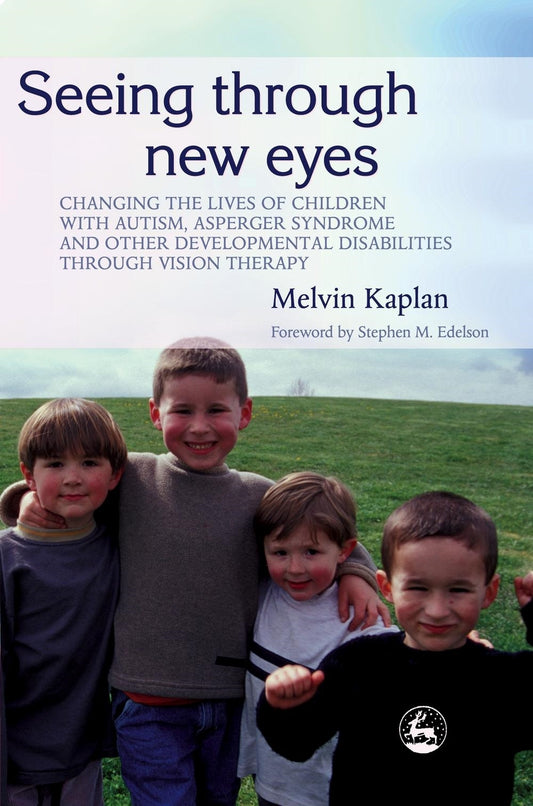 Seeing Through New Eyes by Stephen M. Edelson, Melvin Kaplan