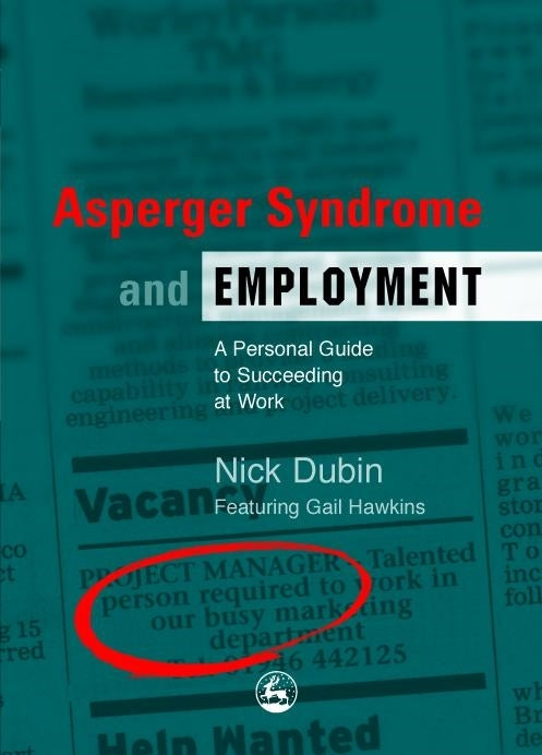 Asperger Syndrome and Employment by Nick Dubin