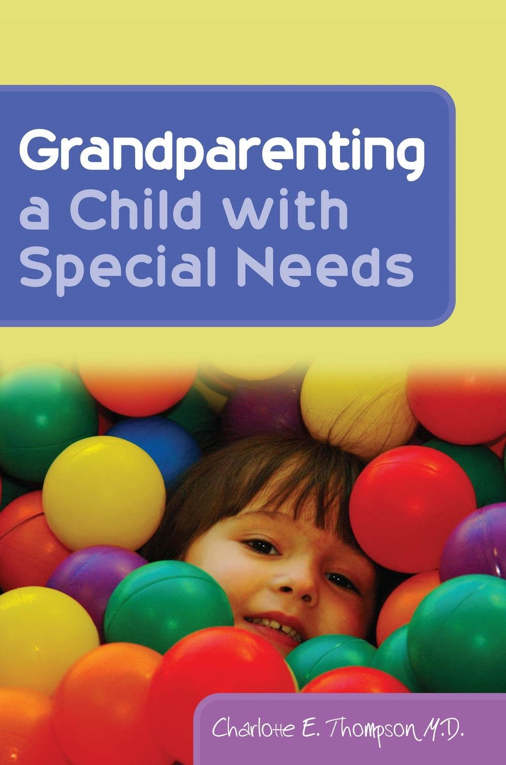Grandparenting a Child with Special Needs by Charlotte Thompson