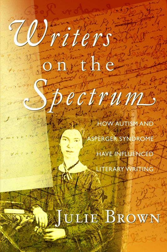 Writers on the Spectrum by Julie Brown