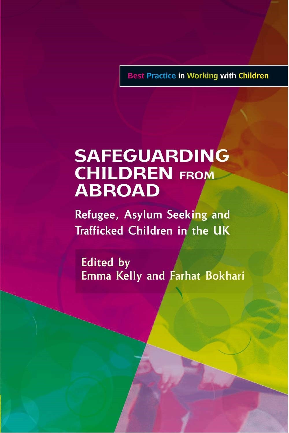 Safeguarding Children from Abroad by Emma Kelly, Farhat Bokhari