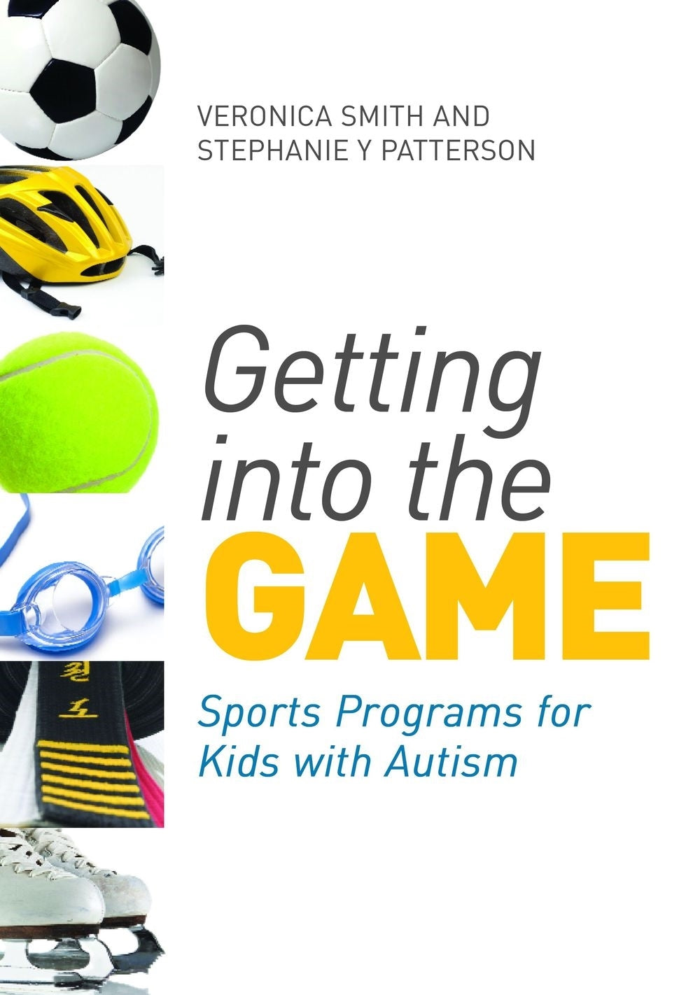 Getting into the Game by Connie Kasari, Stephanie Patterson, Veronica Smith