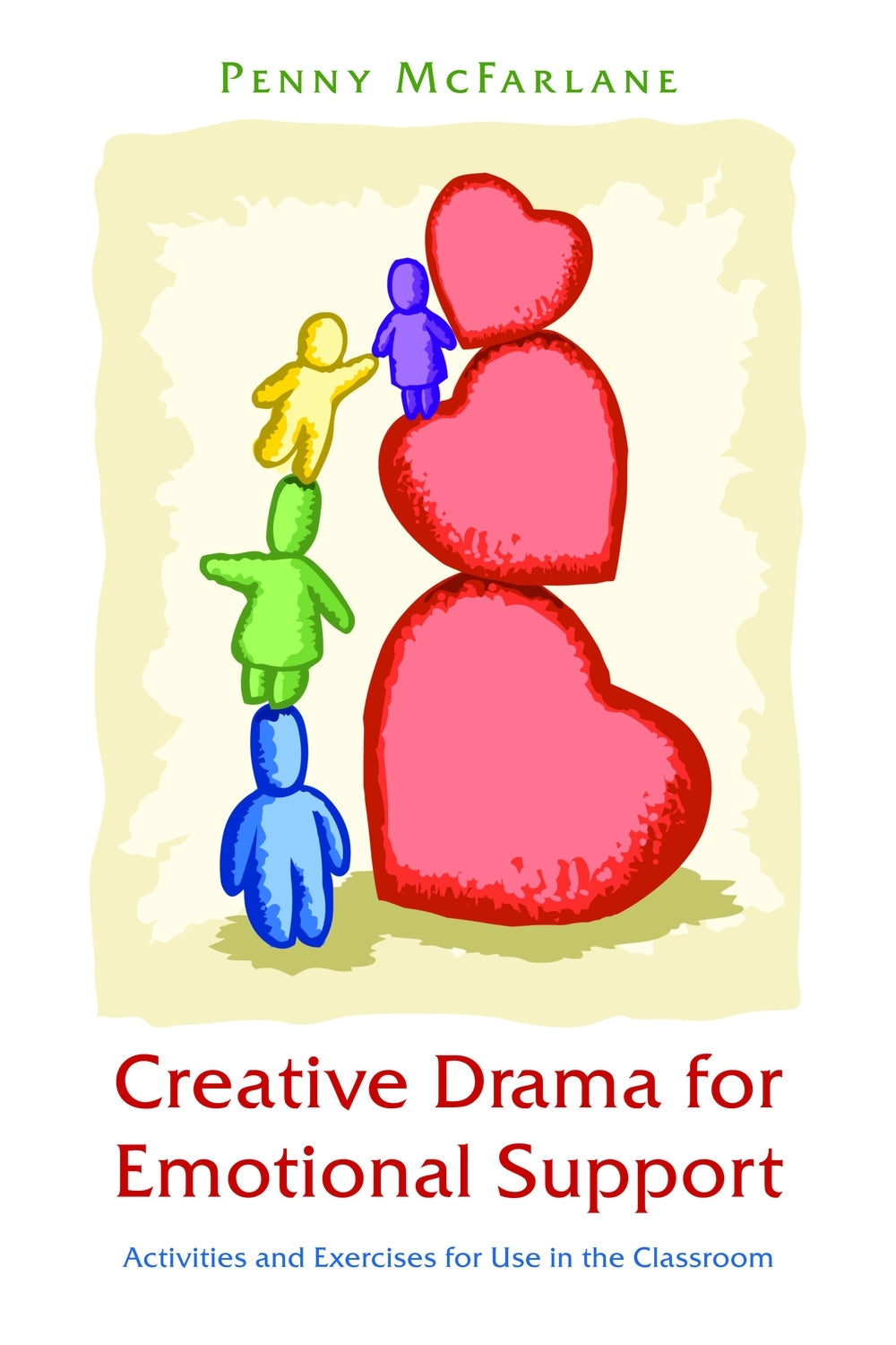 Creative Drama for Emotional Support by Sylvia Wheadon, Penny McFarlane