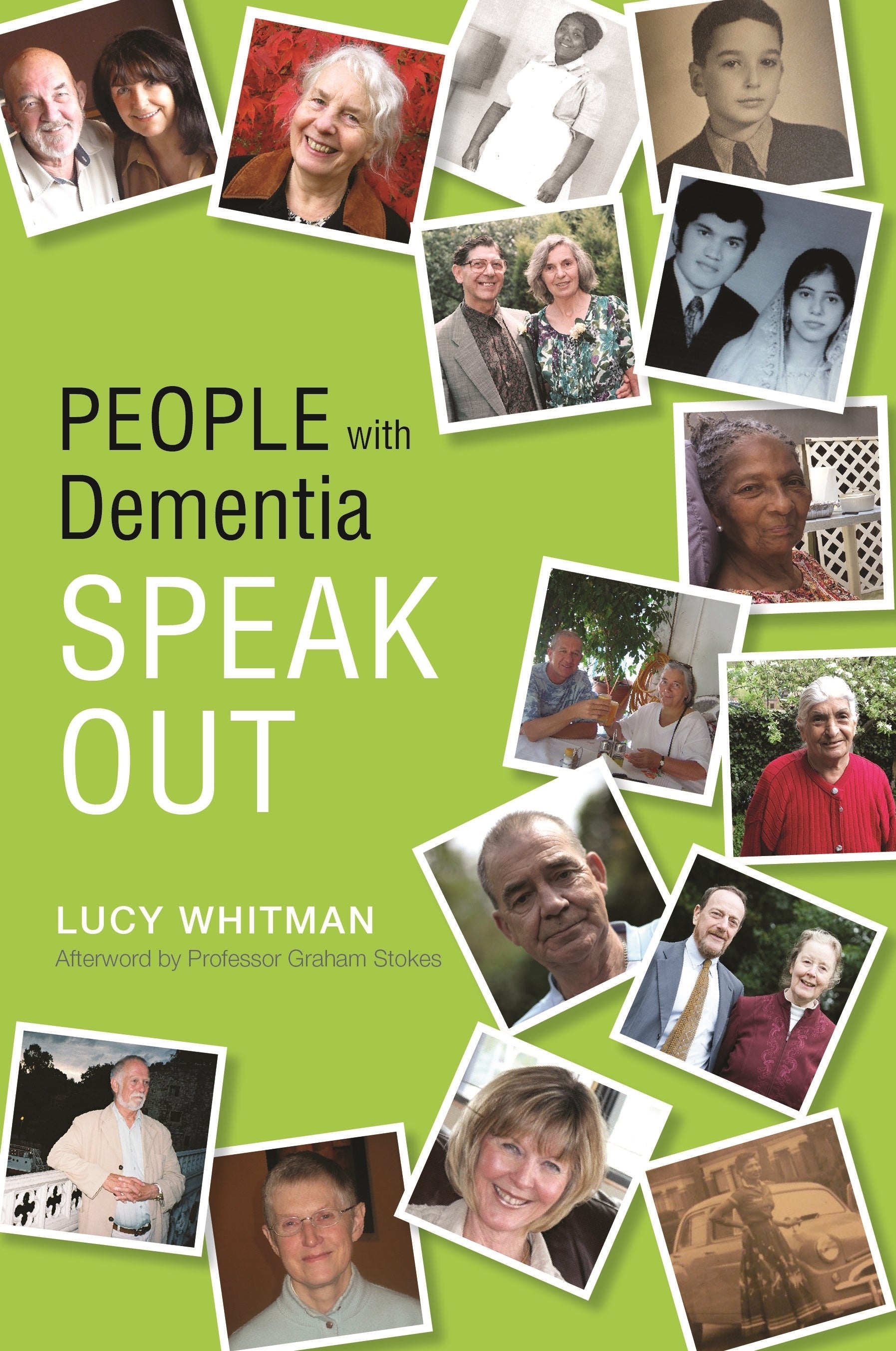 People with Dementia Speak Out by Lucy Whitman, Graham Stokes