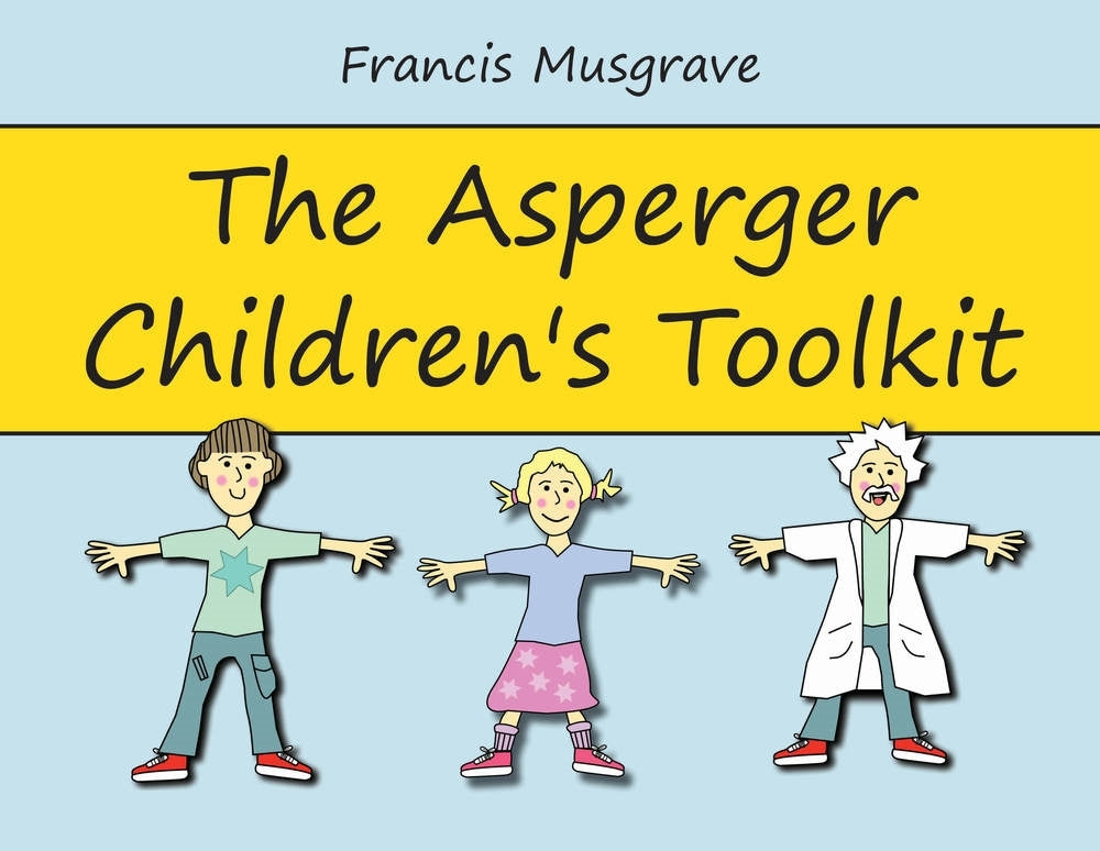 The Asperger Children's Toolkit by Francis Musgrave