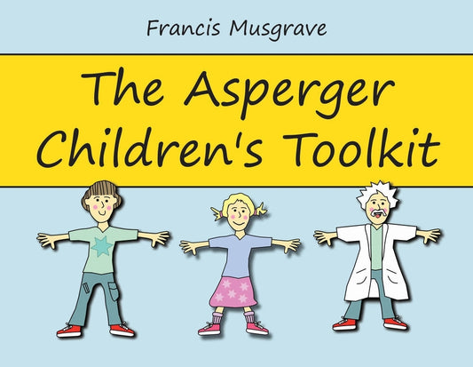 The Asperger Children's Toolkit by Francis Musgrave