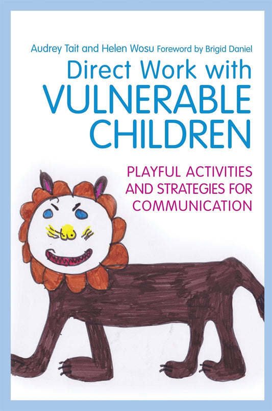 Direct Work with Vulnerable Children by Helen Wosu, Audrey Tait