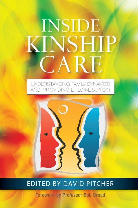 Inside Kinship Care by David Pitcher, Bob Broad, No Author Listed