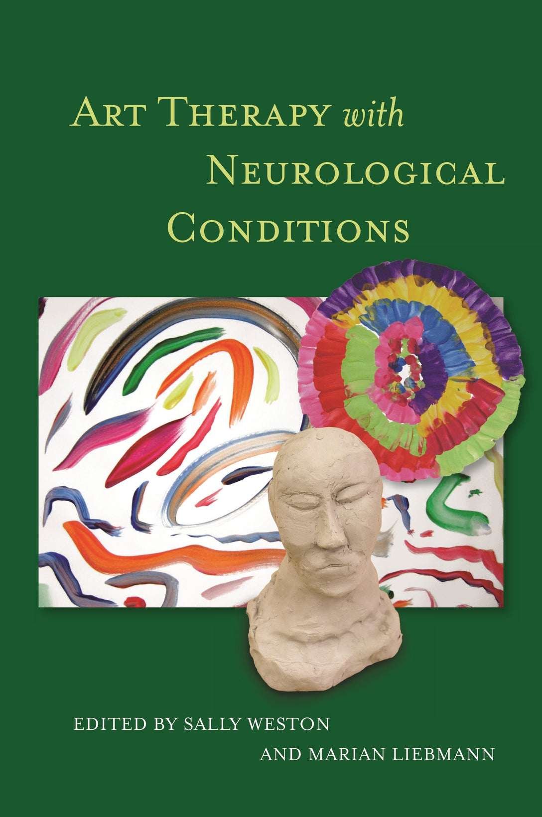 Art Therapy with Neurological Conditions by No Author Listed, Sally Weston, Marian Liebmann, Jackie Ashley