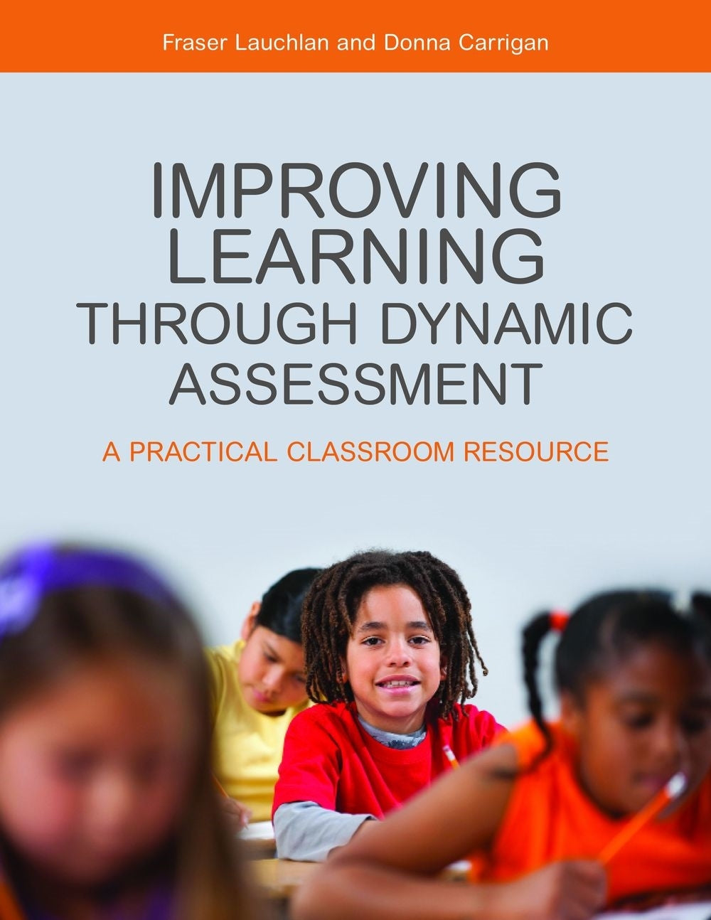 Improving Learning through Dynamic Assessment by Fraser Lauchlan, Donna Carrigan
