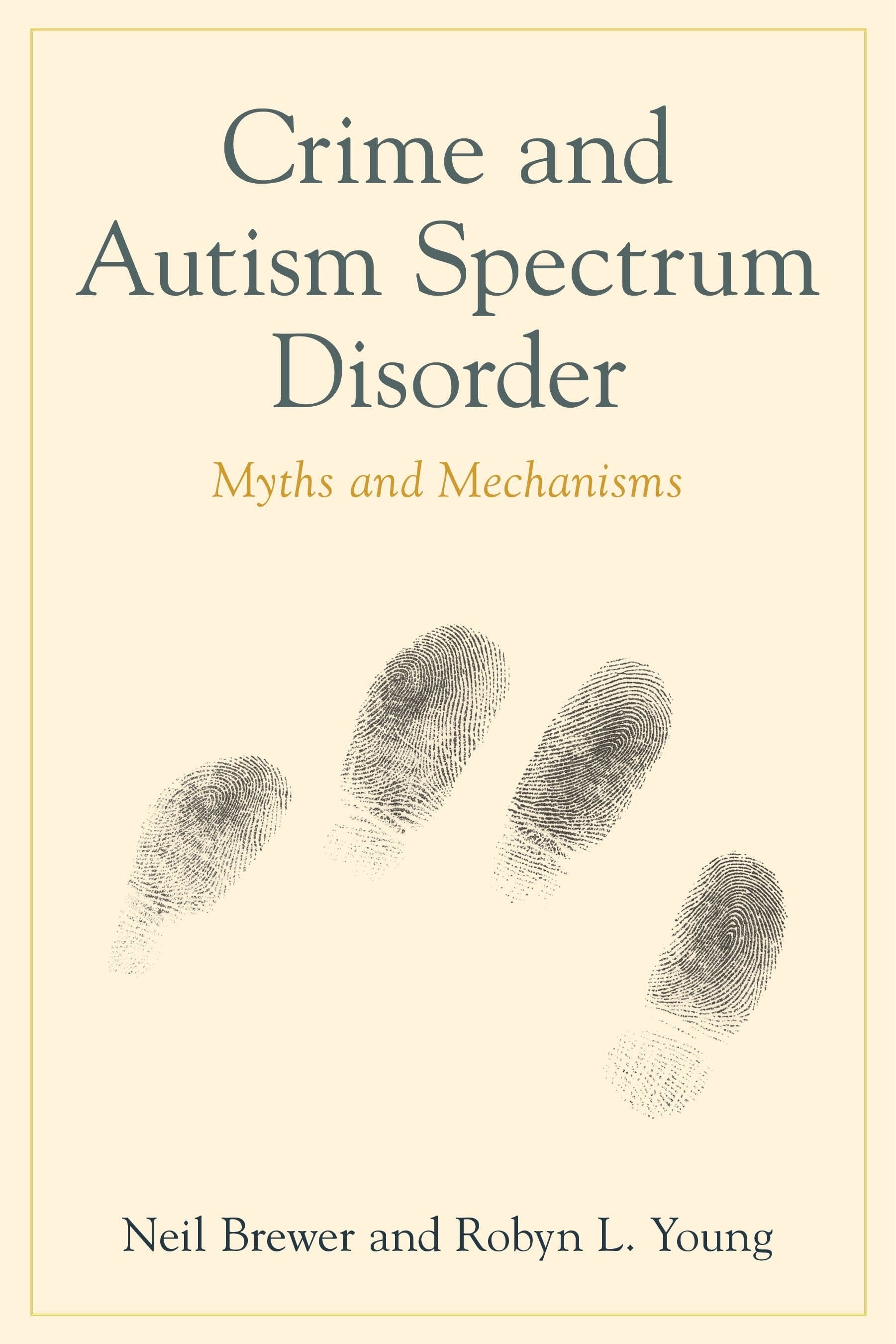Crime and Autism Spectrum Disorder by Neil Brewer, Robyn Louise Young