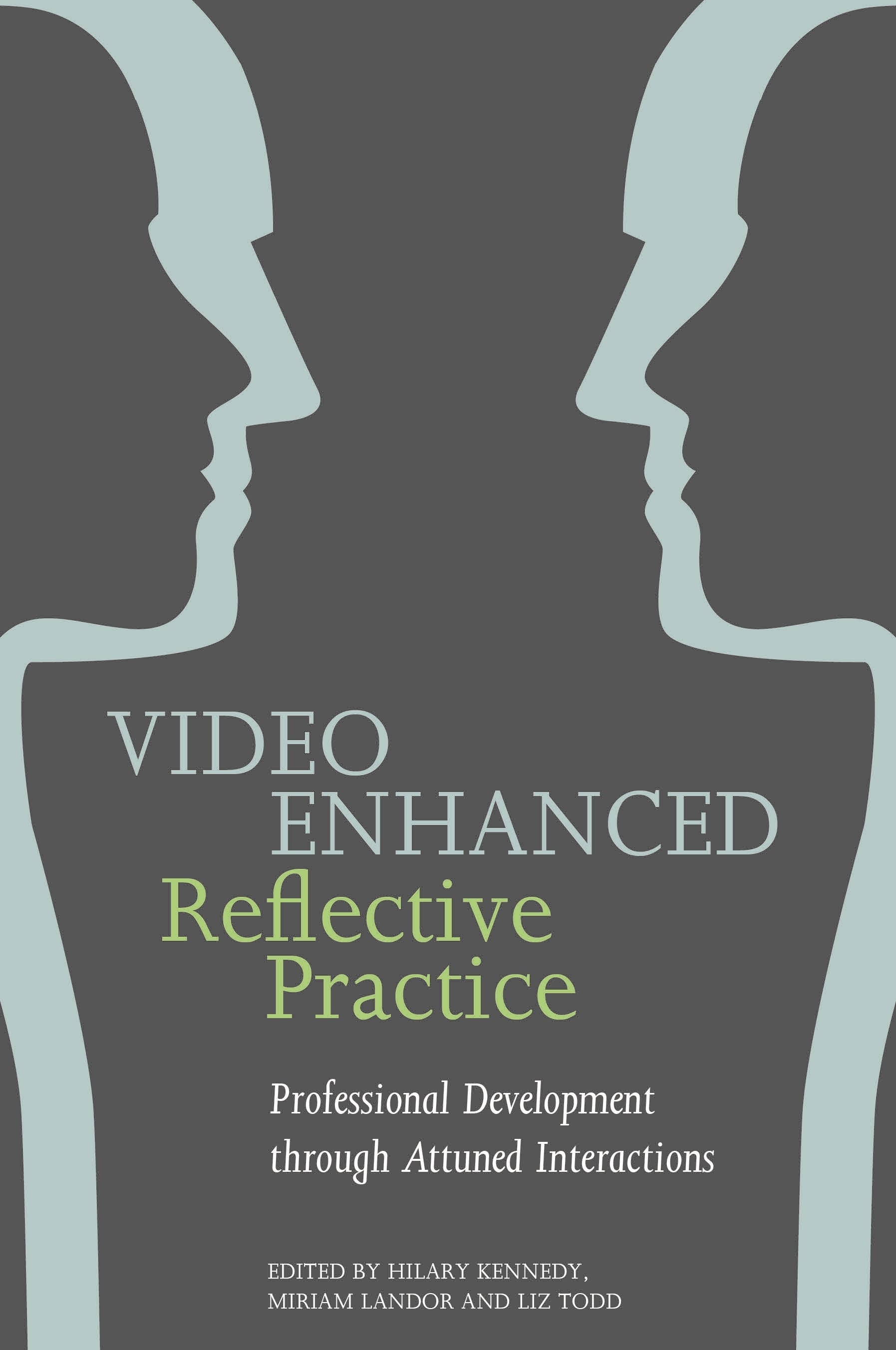 Video Enhanced Reflective Practice by No Author Listed, Liz Todd, Miriam Landor, Hilary Kennedy