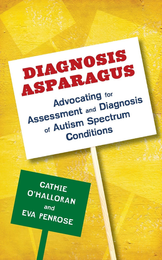 Diagnosis Asparagus by Catherine O'Halloran, Eva Penrose