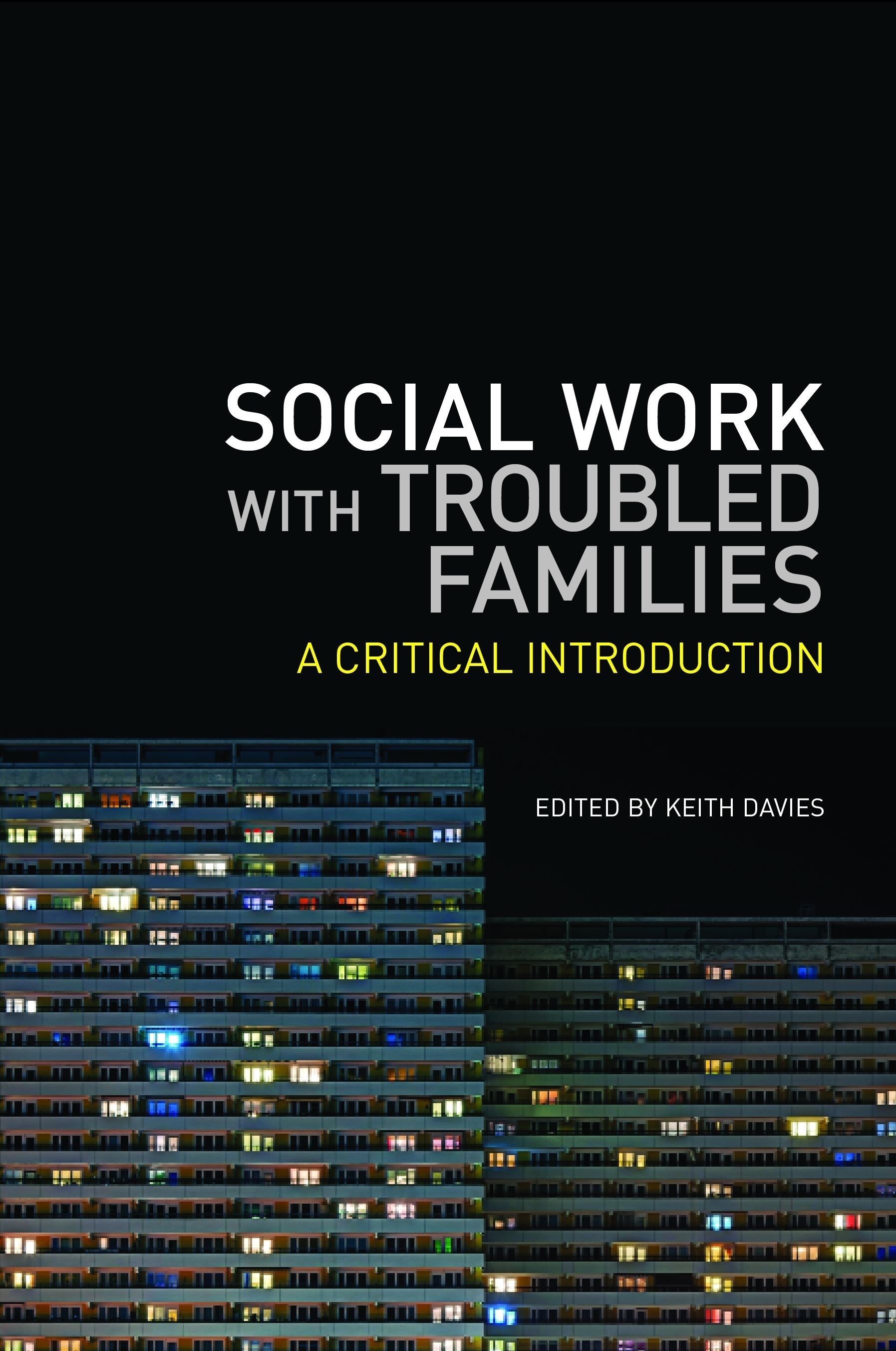 Social Work with Troubled Families by No Author Listed, Keith Davies