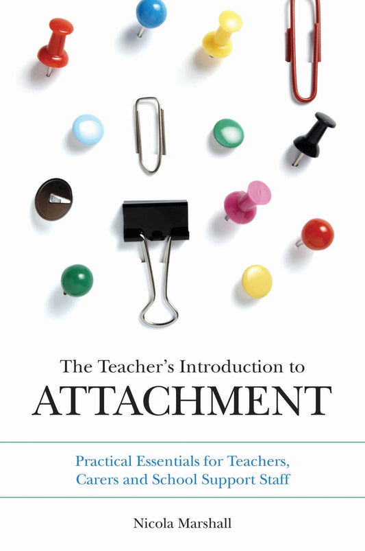The Teacher's Introduction to Attachment by Phil Thomas, Nicola Marshall