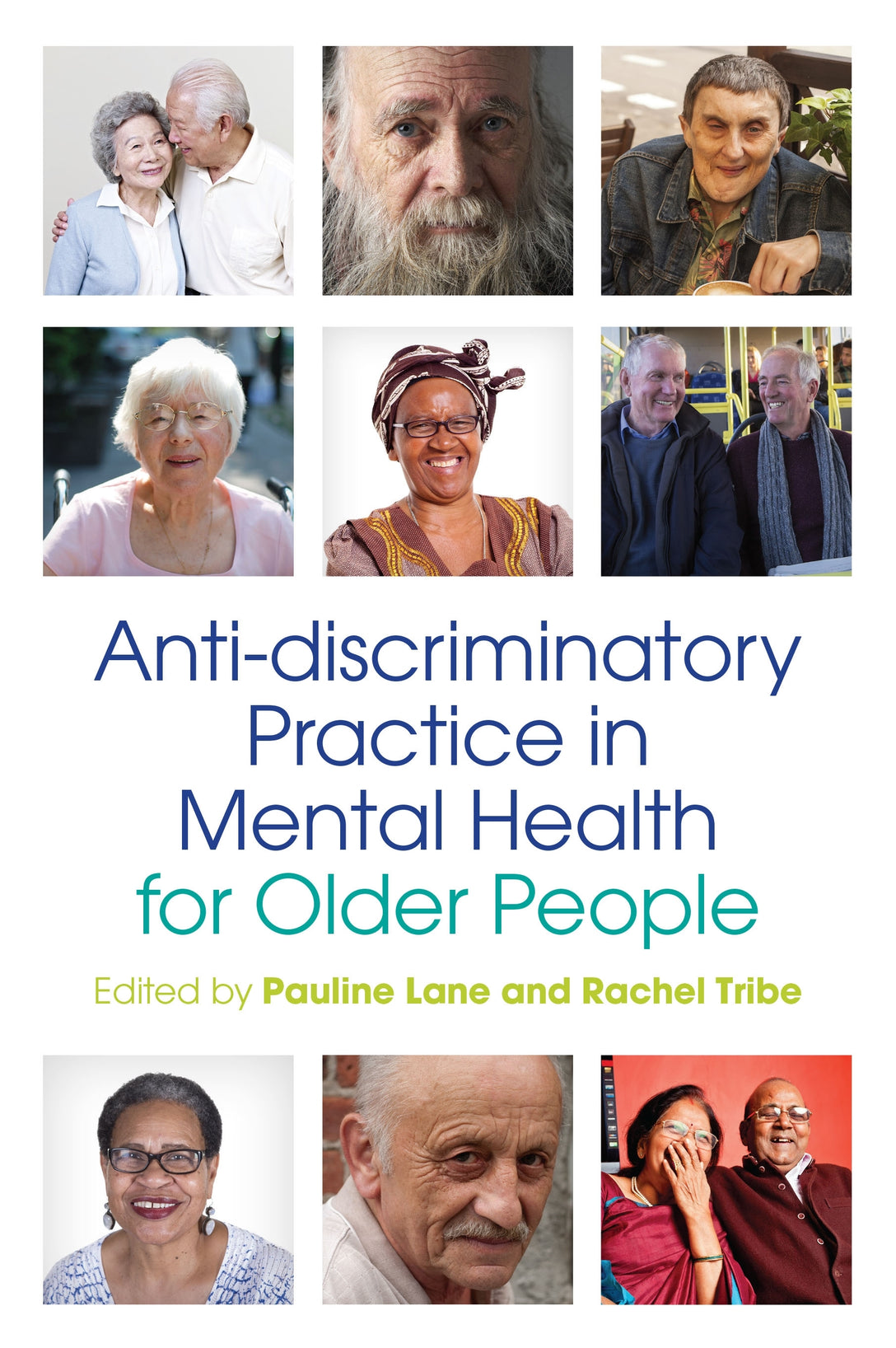 Anti-discriminatory Practice in Mental Health Care for Older People by Pauline Lane, Rachel Tribe, No Author Listed