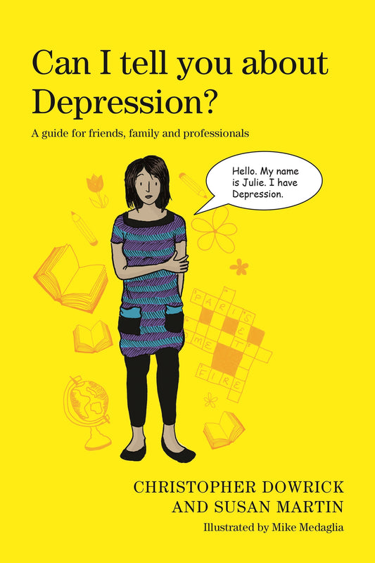 Can I tell you about Depression? by Mike Medaglia, Christopher Dowrick, Susan Martin