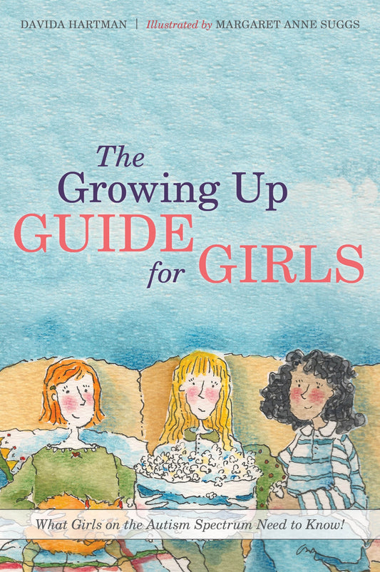 The Growing Up Guide for Girls by Margaret Anne Suggs, Davida Hartman