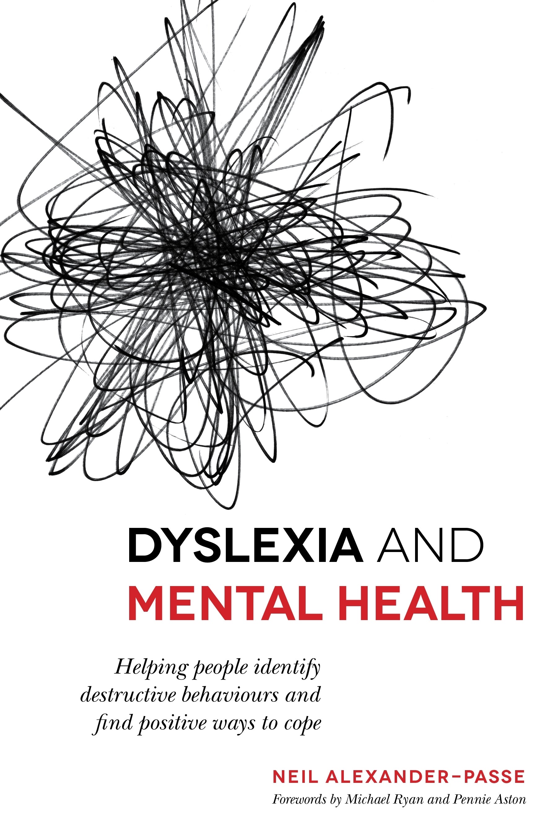 Dyslexia and Mental Health by Neil Alexander-Passe, Michael Ryan, Pennie Aston