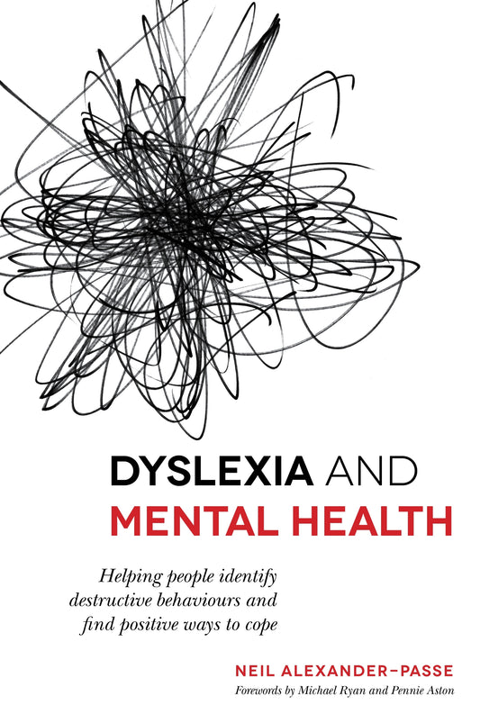 Dyslexia and Mental Health by Neil Alexander-Passe, Michael Ryan, Pennie Aston