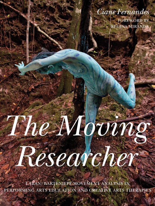 The Moving Researcher by Regina Miranda Miranda, Ciane Fernandes