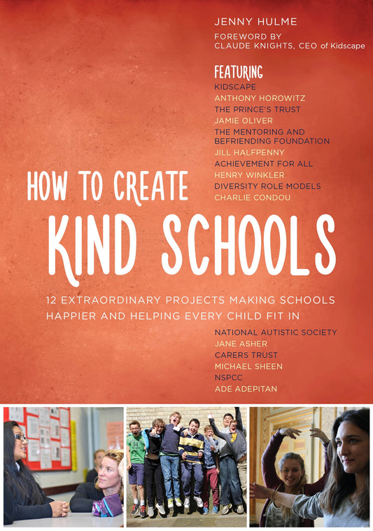 How to Create Kind Schools by Claude Knights, CEO of Kidscape, Jenny Hulme
