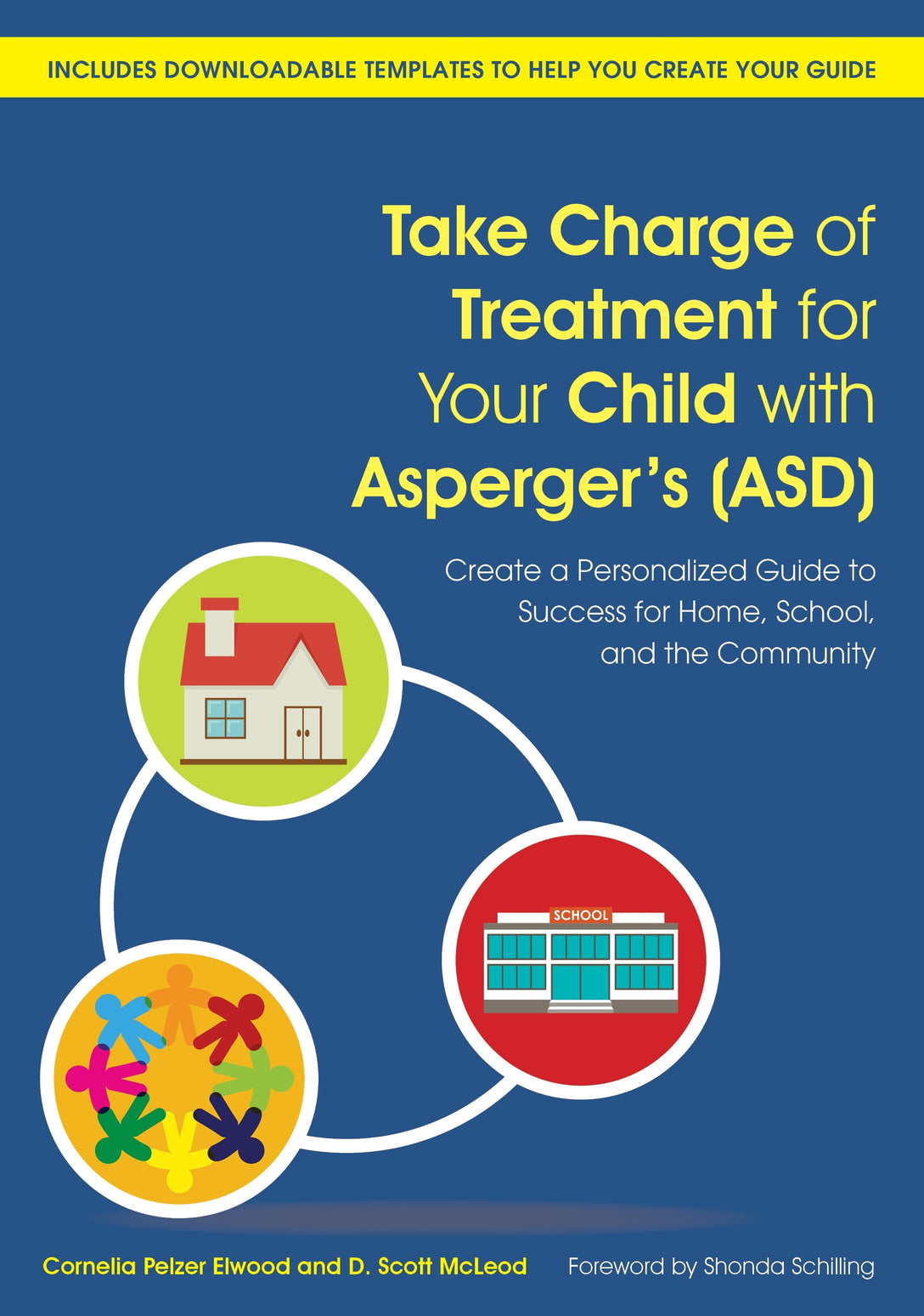 Take Charge of Treatment for Your Child with Asperger's (ASD) by Shonda Schilling, Cornelia Pelzer Elwood, D. Scott McLeod