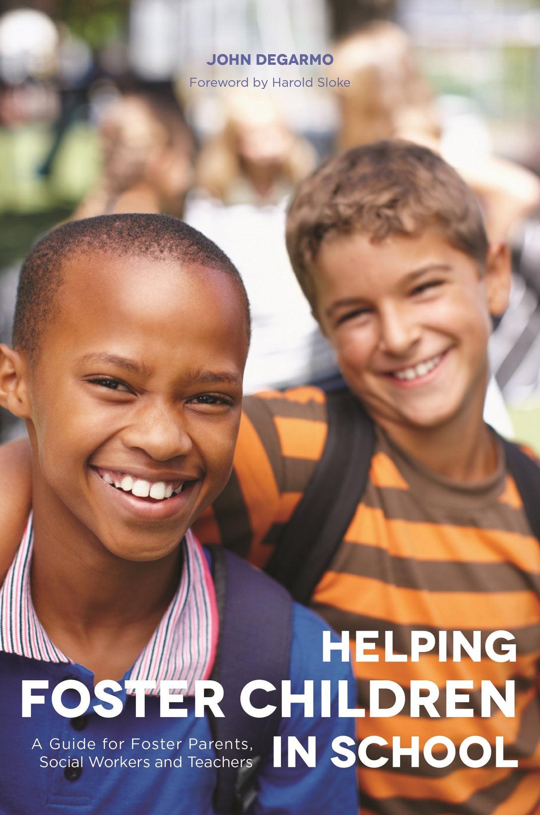 Helping Foster Children In School by John DeGarmo