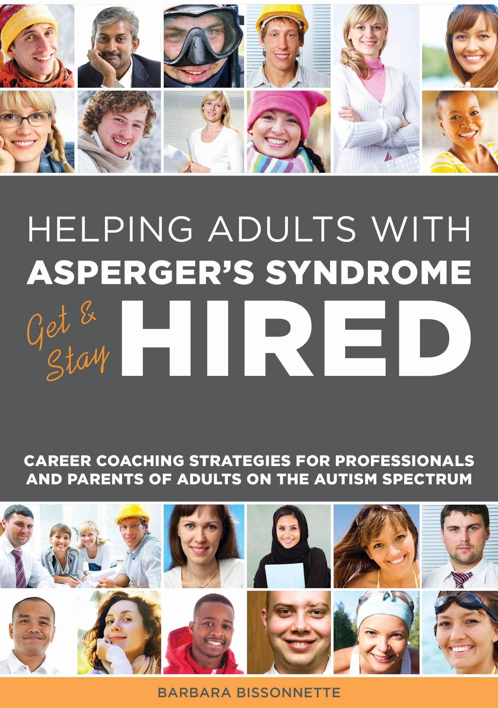 Helping Adults with Asperger's Syndrome Get & Stay Hired by Barbara Bissonnette