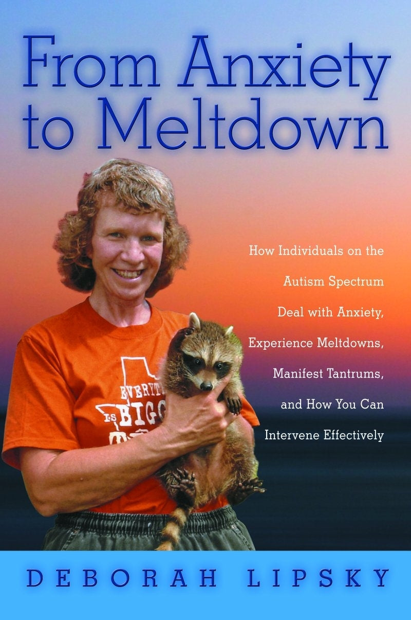 From Anxiety to Meltdown by Deborah Lipsky