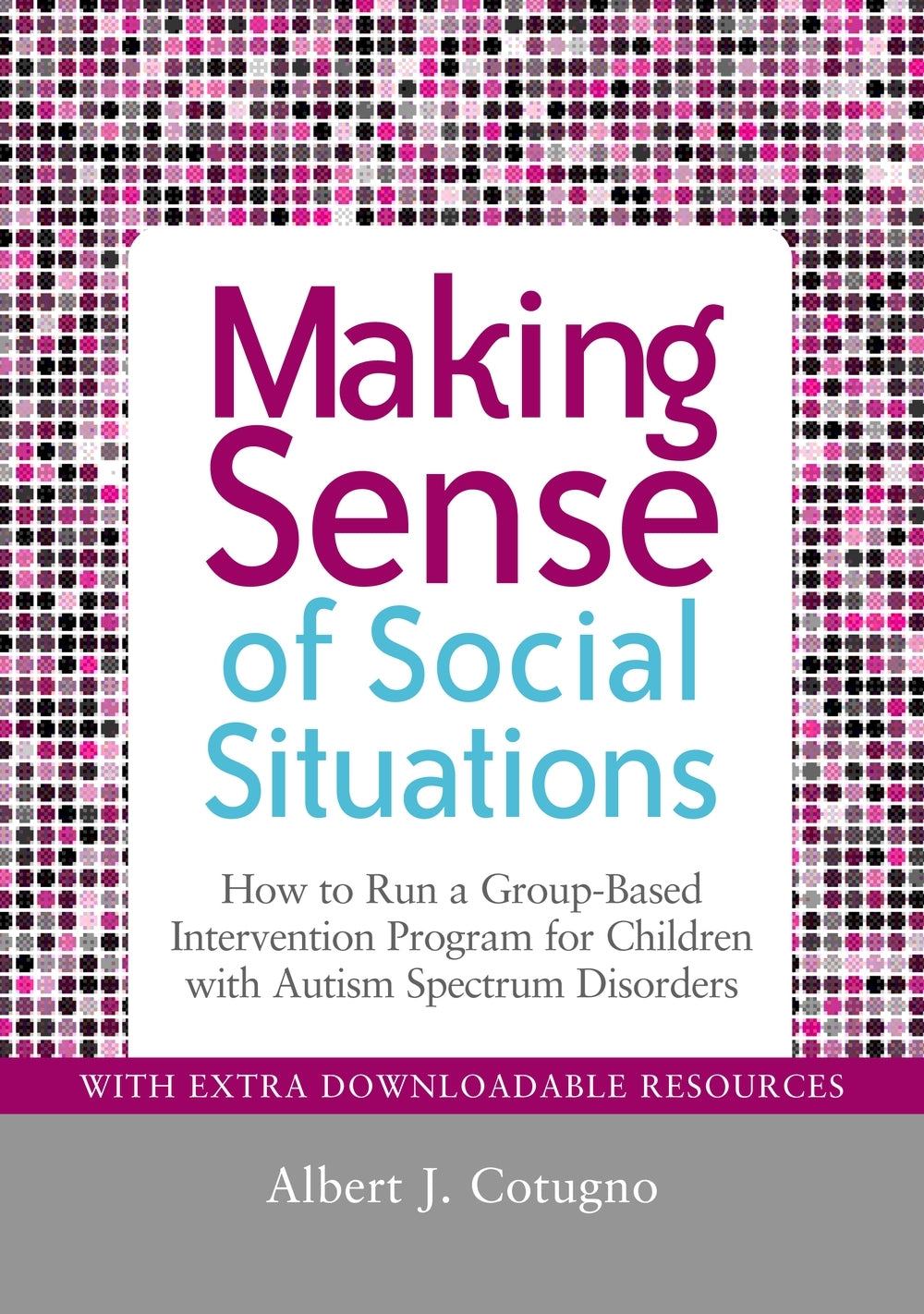 Making Sense of Social Situations by Albert Cotugno