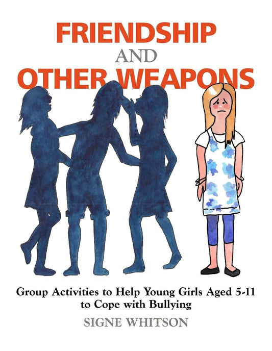 Friendship and Other Weapons by Signe Whitson