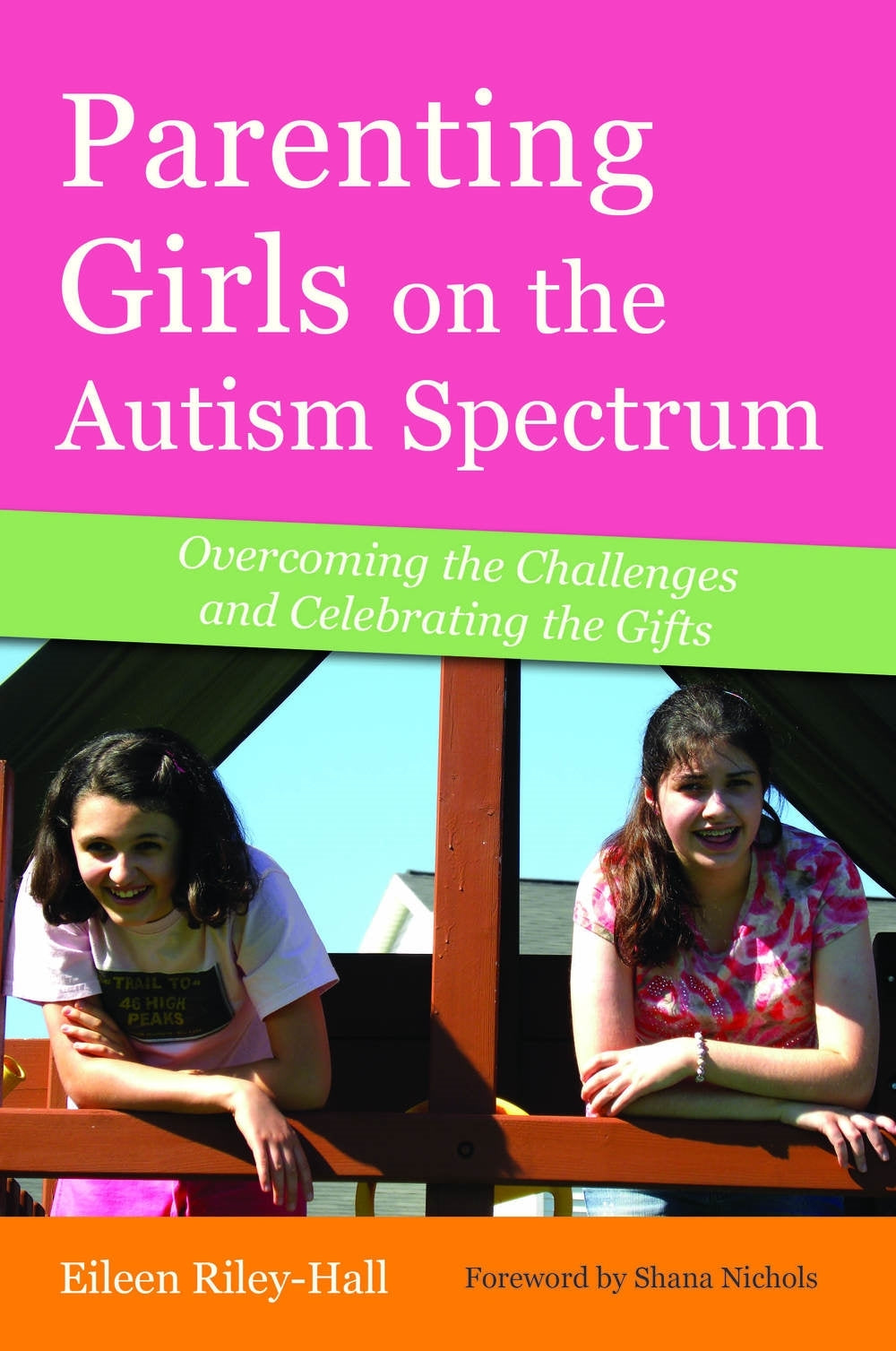 Parenting Girls on the Autism Spectrum by Shana Nichols, Eileen Riley-Hall