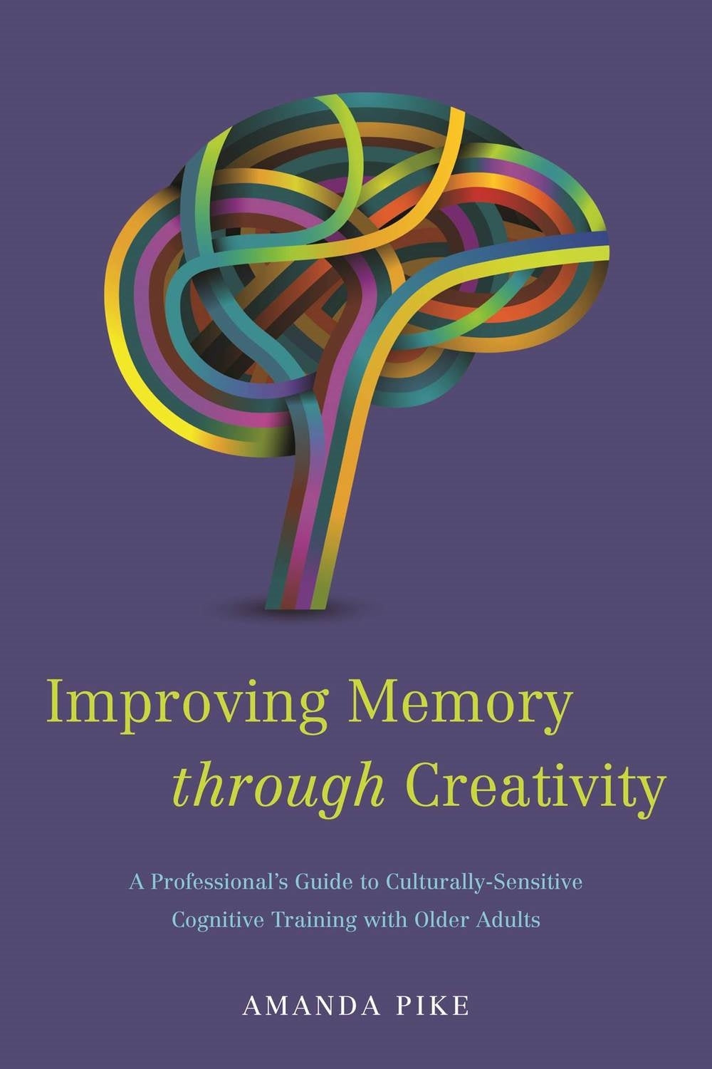 Improving Memory through Creativity by Amanda Pike