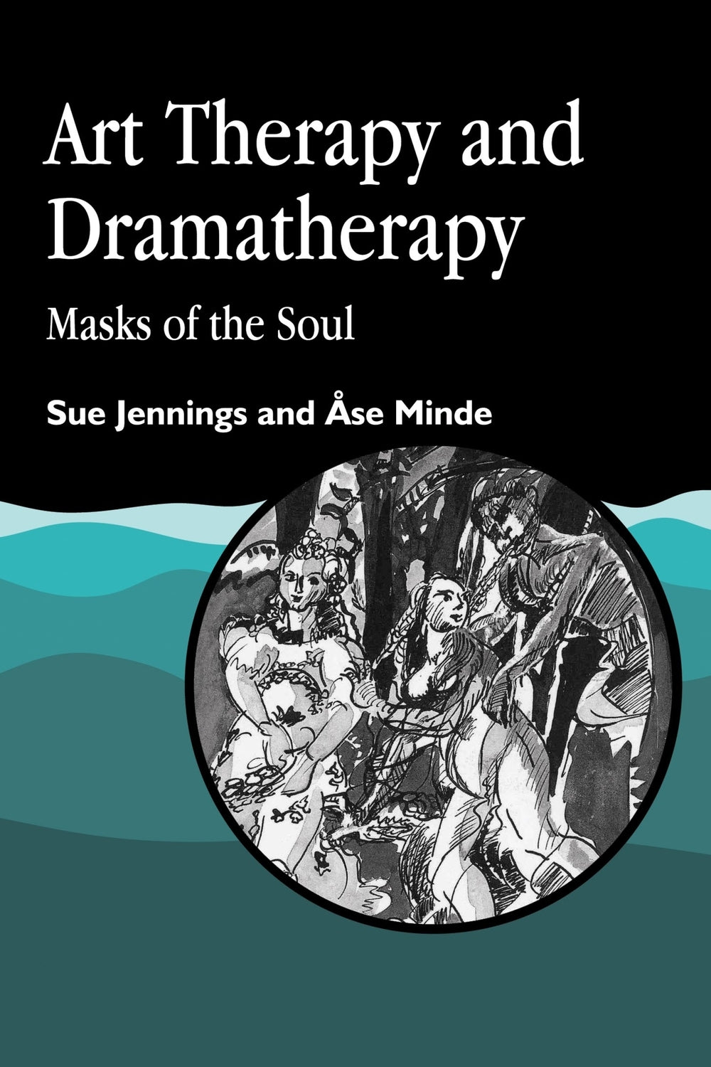 Art Therapy and Dramatherapy by Ase Minde, Sue Jennings