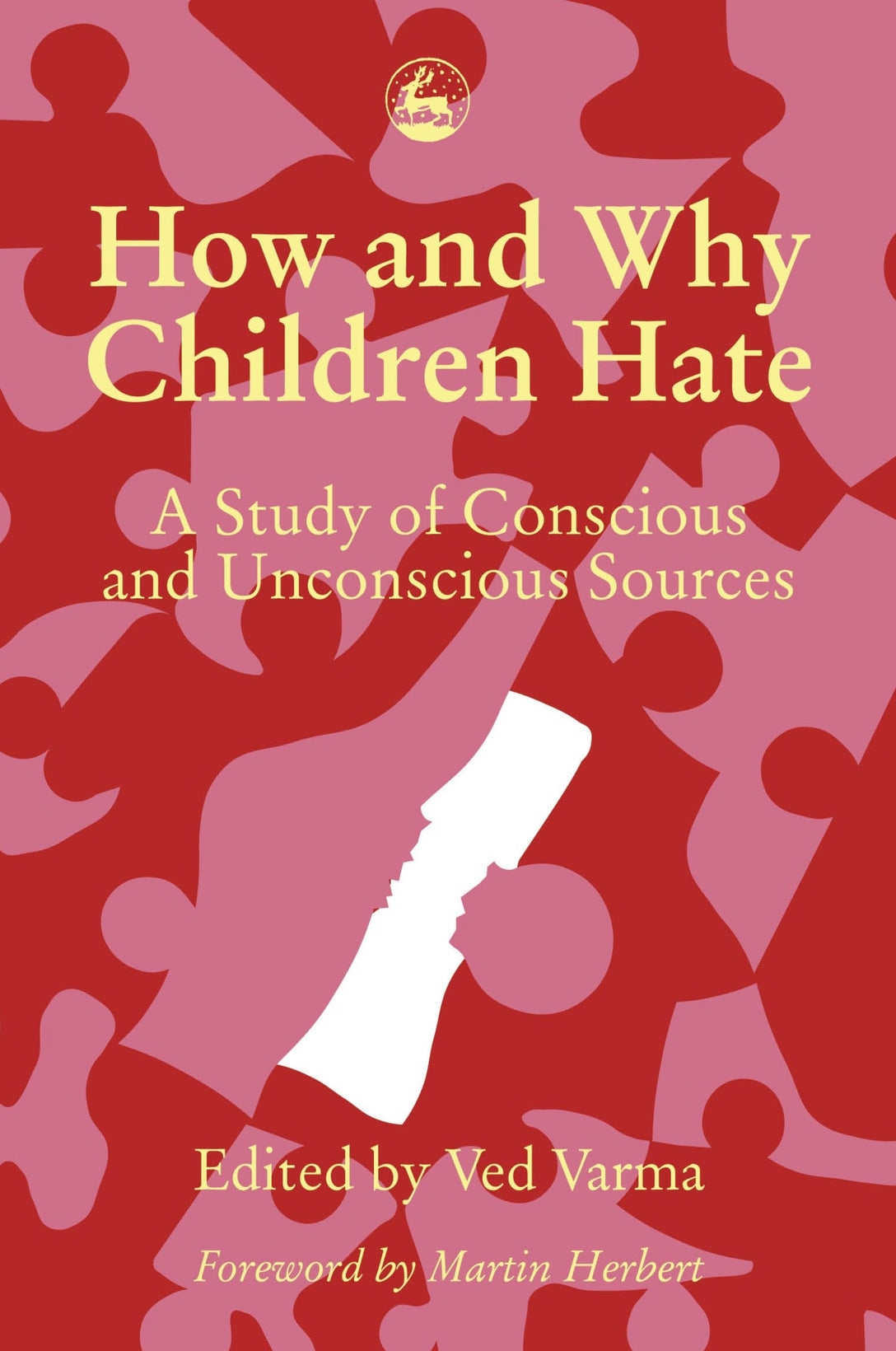 How and Why Children Hate by Ved P Varma